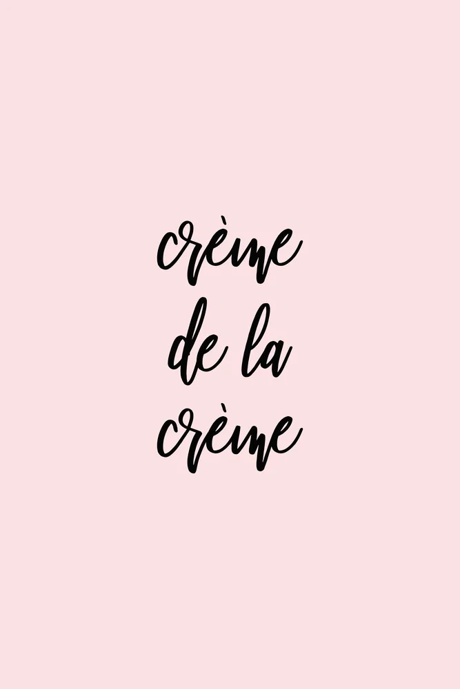 Crème de la crème (pink) - fotokunst von Typo Art