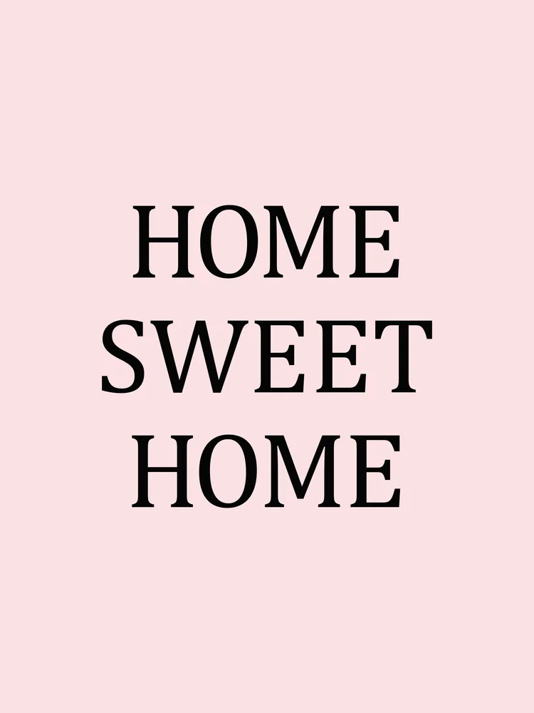 Home sweet home (pink) - fotokunst von Typo Art