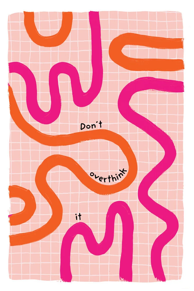 Malou Studio - Don't overthink it - pink - fotokunst von The Artcircle