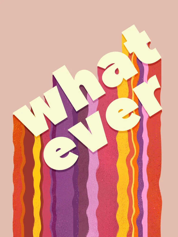 Whatever Art Print - Retro Typography Wall Art - Fineart photography by Ania Więcław