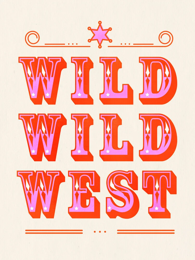 Wild Wild West Retro Typography Art Print - fotokunst von Ania Więcław